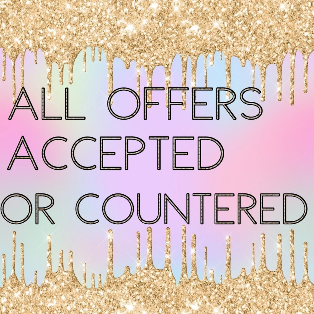 DON’T BE SHY...MAKE ME AN OFFER